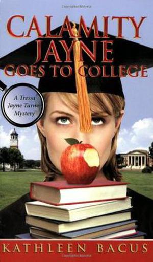 Calamity Jayne Goes to College (Calamity Jayne Mystery #4)