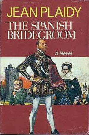The Spanish Bridegroom (Tudor Saga #10)