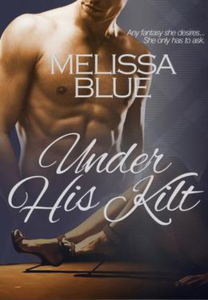 Under His Kilt (Under the Kilt #1)