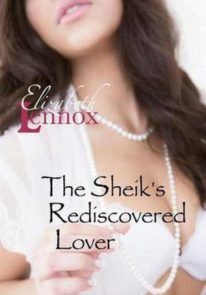 The Sheik's Rediscovered Lover by Elizabeth Lennox
