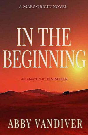 In the Beginning (Mars Origin "I" Mystery #1)