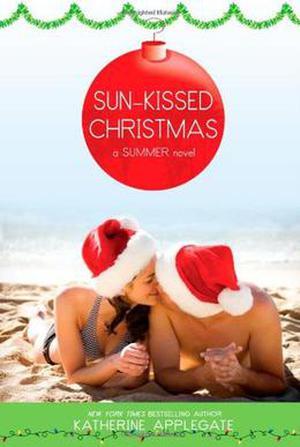 Sun-Kissed Christmas by Katherine Applegate