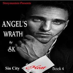 ANGEL'S WRATH (Sin City Heat #4)
