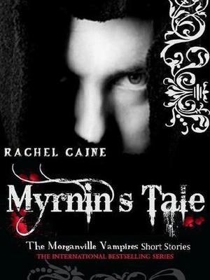 Myrnin's Tale (The Morganville Vampires: Extras #1)