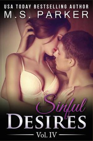 Sinful Desires Vol. IV (Sinful Desires #4)