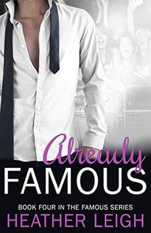 Already Famous by Heather Leigh