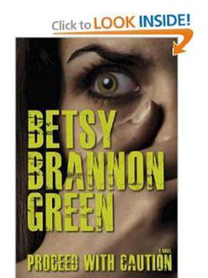 Proceed with Caution by Betsy Brannon Green