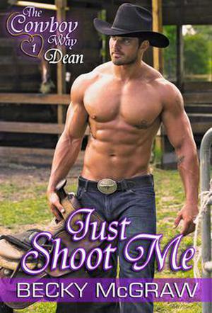 Just Shoot Me (Cowboy Way #1)
