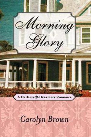 Morning Glory (The Drifters & Dreamers #1)