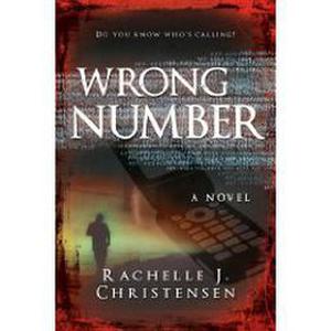 Wrong Number by Rachelle J. Christensen