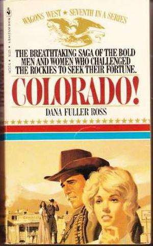 Colorado! (Wagons West #7)
