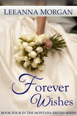 Forever Wishes by Leeanna Morgan