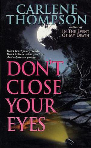 Don't Close Your Eyes by Carlene Thompson