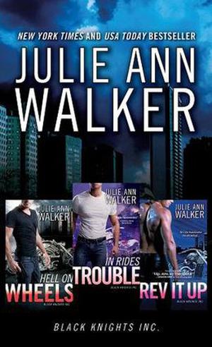 Julie Ann Walker Bundle: Hell on Wheels, In Rides Trouble, Rev It Up by Julie Ann Walker