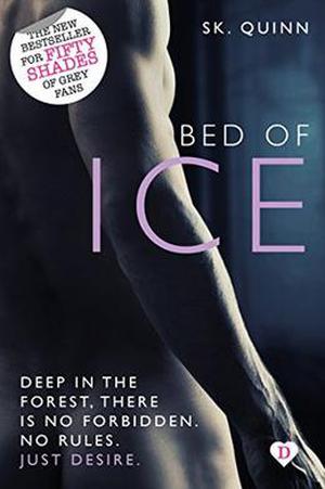 Bed of Ice: Bestselling Devoted Series by SK Quinn