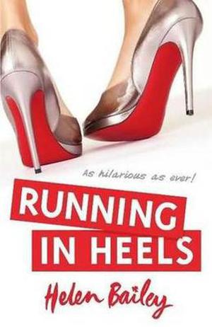 Running in Heels by Helen Bailey