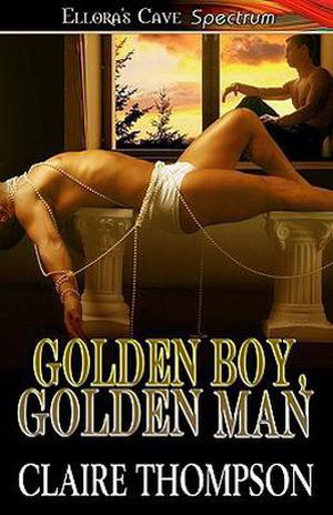 Golden Boy, Golden Man by Claire Thompson