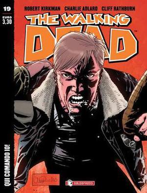 The Walking Dead n. 19: Qui comando io! (The Walking Dead (IT) #19)