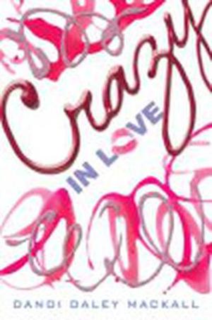 Crazy in Love by Dandi Daley Mackall