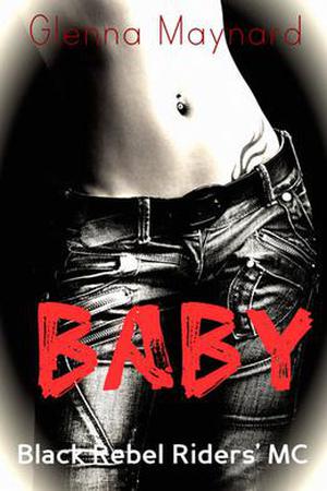 Baby (Black Rebel Riders' MC #3)