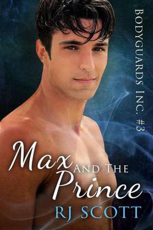 Max and the Prince (Bodyguards Inc. #3)