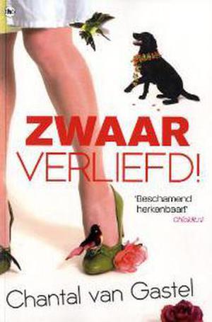 Zwaar Verliefd! by Chantal van Gastel
