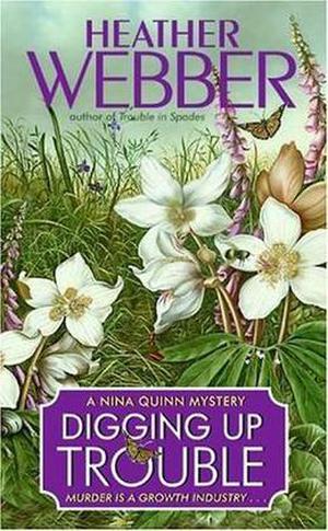 Digging Up Trouble (A Nina Quinn Mystery #3)