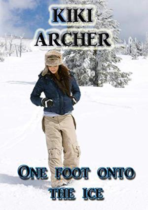One Foot Onto The Ice by Kiki Archer