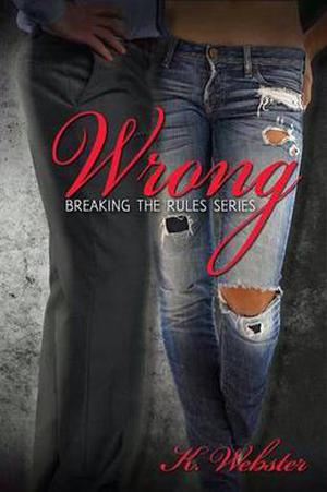 Wrong by K. Webster