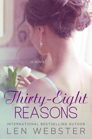 Thirty-Eight Reasons by Len Webster