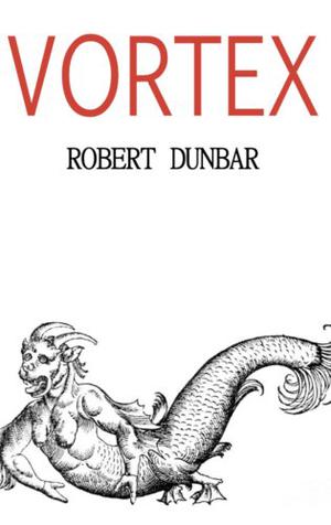 Vortex by Robert Dunbar