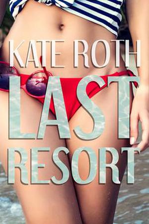 Last Resort (Desire Resort #1)