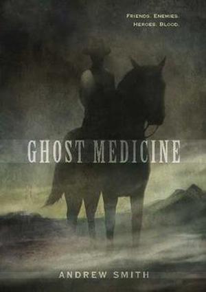 Ghost Medicine by Andrew Smith