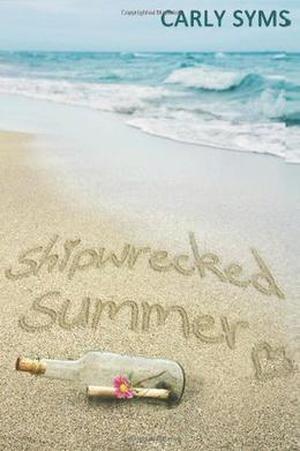 Shipwrecked Summer by Carly Syms