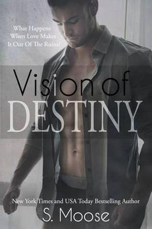 Vision of Destiny by S. Moose
