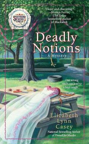 Deadly Notions (A Southern Sewing Circle #4)