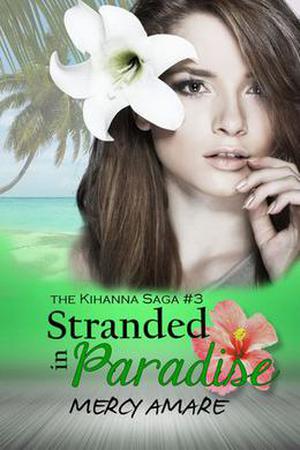 Stranded in Paradise (The Kihanna Saga #3)