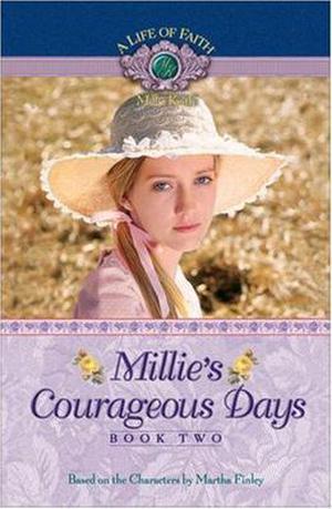 Millie's Courageous Days (A Life of Faith: Millie Keith #2)