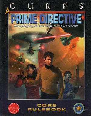 GURPS Prime Directive: Roleplaying in the Star Fleet Universe (GURPS Third Edition #1)