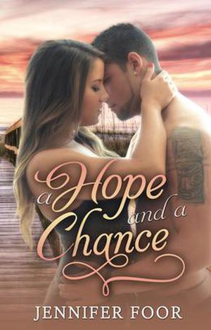 A Hope and a Chance by Jennifer Foor