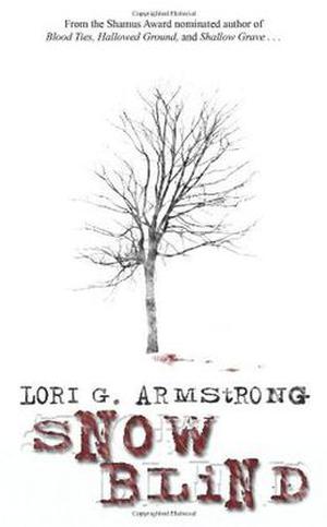 Snow Blind by Lori G. Armstrong