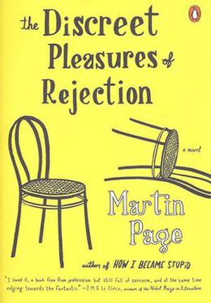 The Discreet Pleasures of Rejection by Martin Page, Bruce Benderson