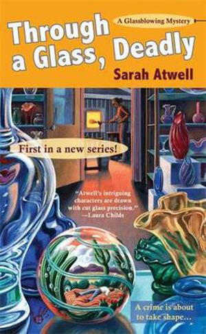 Through a Glass, Deadly (A Glassblowing Mystery #1)