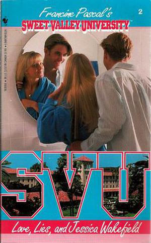 Love, Lies, and Jessica Wakefield (Sweet Valley University #2)
