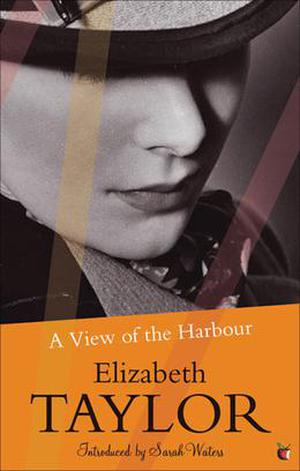 A View of the Harbour by Elizabeth Taylor, Sarah Waters