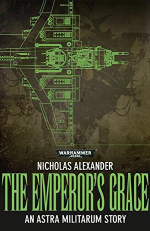 The Emperor's Grace (Warhammer 40,000 #1)