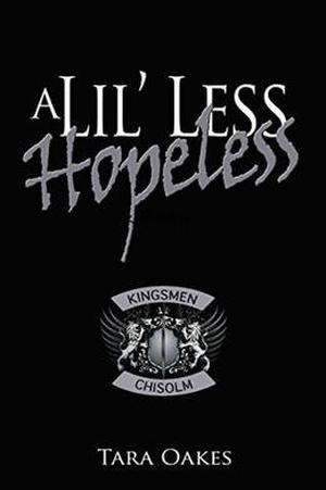 A Lil' Less Hopeless (The Kingsmen MC #3)