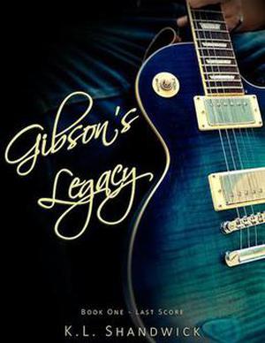 Gibson's Legacy (Last Score #1)