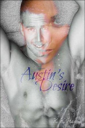 Austin's Desire by K. Harris