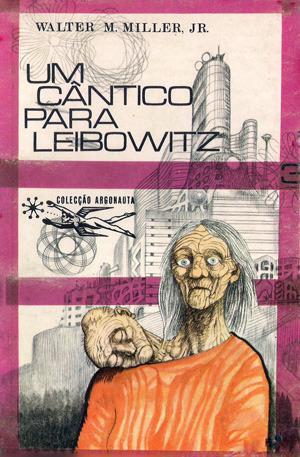 Um Cântico Para Leibowitz by Walter M. Miller Jr.